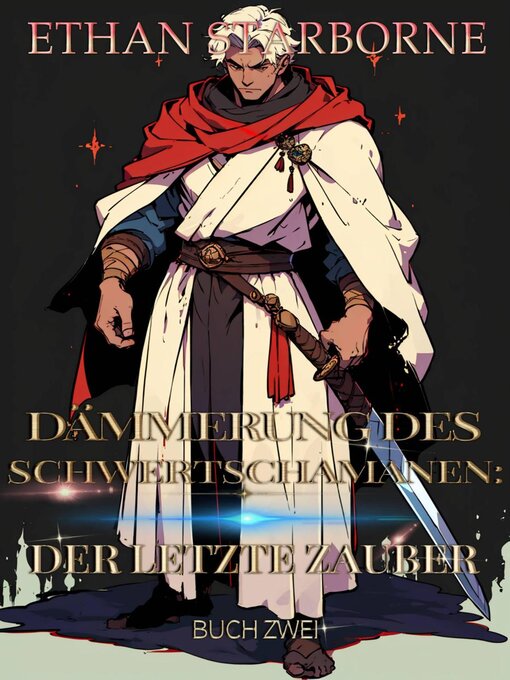 Title details for Dämmerung des Schwertzauberers by Ethan Starborne - Available